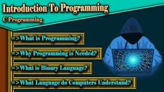 Introduction To Programming | Why Programming Is Needed | What Is Binary Language | Build AlgoLogics