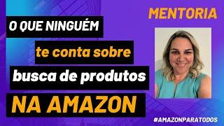 Mentoria de 18 de outubro sobre Busca de produtos na Amazon