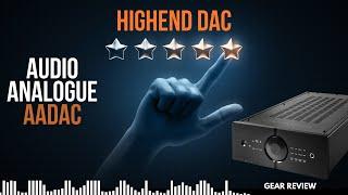 HIGHEND Audio DAC Review: Audio Analogue - AADAC