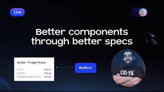 Better Components through better spec - Taylor Cashdan live at Into Design Systems Conference