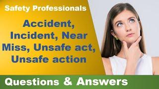 Accident, Incident, Near Miss, unsafe act, and unsafe action - Safety Training