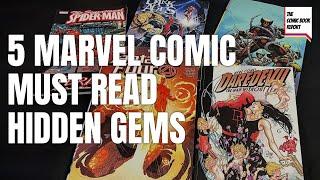 5 Marvel Comic Must Read Hidden Gems