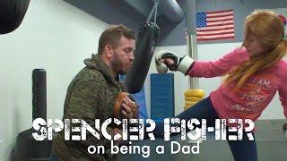 Spencer Fisher on being a Dad