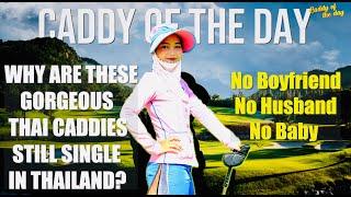 Why Are Gorgeous Caddies in Thailand Still Single