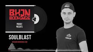 Soulblast x BKJN Bookings | Release Mix