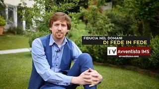 DI FEDE IN FEDE: Fiducia nel domani