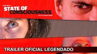 State of Consciousness 2022 Trailer Oficial Legendado