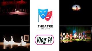 Theatre Art & Fun VLOG 14