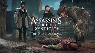 Assassin's Creed Syndicate - The Dreadful Crimes missions are now available on PC!