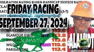 ALAMiDTV sariling giya at analisa | Friday racing - September 27, 2024 | 7 races 5pm starts.