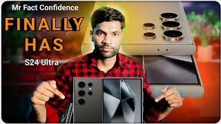 Finally Has Samsung S24 Ultra | Mr Fact Confidence