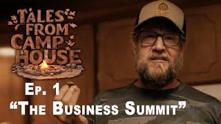 Tales from Camp House Ep. 1 - "The Business Summit"