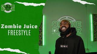 The Zombie Juice "On The Radar" Freestyle