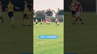 (D) Top Corner! #shorts #topcorner #astley #bend #goals #soccer #nonleague #football