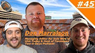 Special Guest Dan Harralson from Vols Wire of USA Today! (Ep.45)