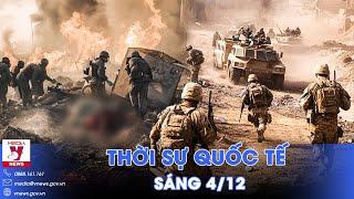 Thời sự Quốc tế sáng 4/12. Chiến trường Ukraine nóng rực;Iraq điều xe bọc thép tới gần Syria - VNews