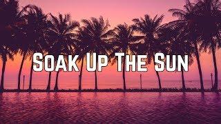 Sheryl Crow - Soak Up The Sun (Lyrics)