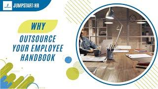 Demystifying 5 Questions About Outsourcing Employee Handbook Creation with Jumpstart:HR