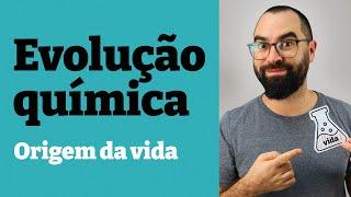 Evolução Química - Origem da Vida - Aula 02 - Módulo 0 - Prof. Guilherme