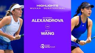 Ekaterina Alexandrova vs. Wang Xinyu | 2024 Wuhan Quarterfinals | WTA Match Highlights