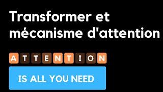 Comprendre les Transformers et les mécanismes d'attention