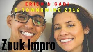 Erich Soares & Gabi Messias - Zouk Lead and Follow - DTown Swing 2016