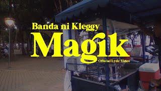 Banda ni Kleggy - Magik (Official Lyric Video)