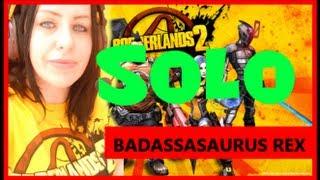 Let's Play with Epictreasure - BL2 BADASSASAURUS REX tutorial