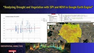 "Analyzing Drought & Vegetation with SPI and NDVI in Google Earth Engine | Step-by-Step Tutorial"