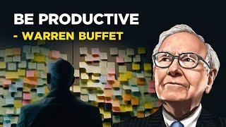 How To Be As Productive As Warren Buffet - 5 Highly Effective Lessons