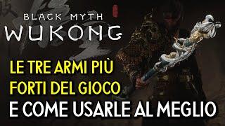 BLACK MYTH WUKONG | LE TRE ARMI PIU' FORTI DEL GIOCO E COME USARLE AL MEGLIO