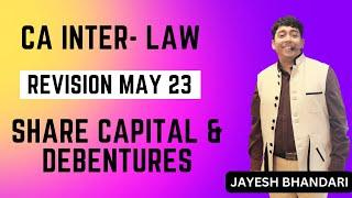 CA INTER- LAW | REVISION MAY 23 | SHARE CAPITAL & DEBENTURES | JAYESH BHANDARI