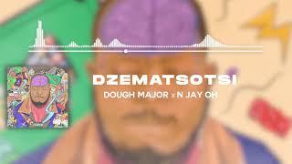 Dough Major - Dzematsotsi (Official Audio) ft. N Jay Oh