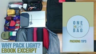 One Light Bag: Packing Tips free eBook excerpt: Why Pack Light?