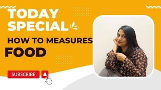 How To measure Raw food | Diet & Weight Loss | Dr Sonal's DietPlan | How to loose Weight Fast.