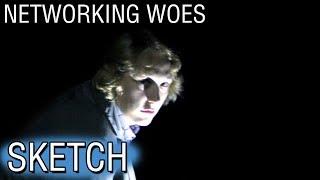 NETWORKING WOES - Sketch Heads [Webseries]