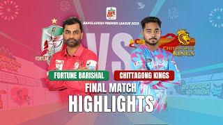 Fortune Barishal Takes on Chittagong Kings in EPIC BPL 2025 Final Match Highlights