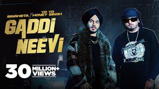 Gaddi Neevi (Official Video) | SINGHSTA & YO YO HONEY SINGH |Mihir Gulati | Latest Punjabi Song 2021