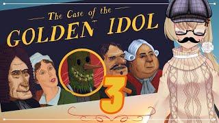 [Case of the Golden Idol]  I AM Smart! | Vtuber