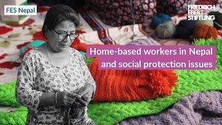 Home-based workers in Nepal and social protection issues