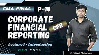 CMA Final CFR | Lecture 1 - Introduction  | Dec 2025 | CA Akhilesh Maheshwari | Commerce Educators