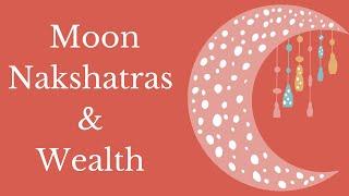 Moon Nakshatras & Wealth