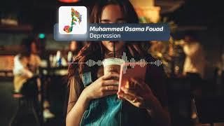 ️Muhammed Osama Fouad  Depression ️ (Copyright Free)  Ambience 