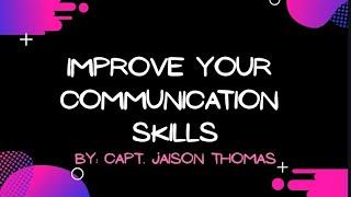 How To Improve Your Communication skills | Capt. Jaison Thomas |