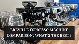 What's the best Breville espresso machine? Breville machine comparison