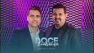 Henrique & Rafael - Doce Lembrança