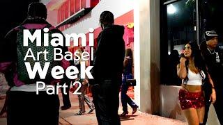 Miami Art Basel Week Part 2