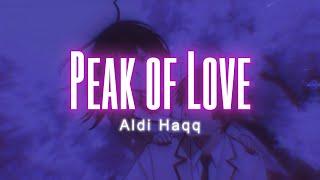 Aldi Haqq - Peak of Love | Lyric Video || Tiktok Hits Song 2024