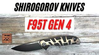 Shirogorov F95T Gen 4 Pocketknife. Fablades Full Review