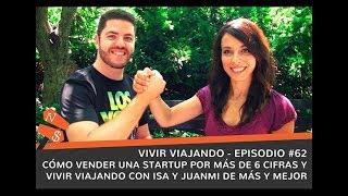 Cómo vender una startup por más de 6 cifras. Isa y Juanmi de Más y Mejor. Charlas viajeras #54